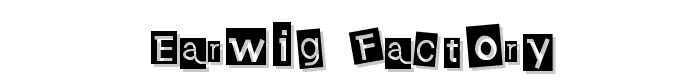 Earwig Factory font